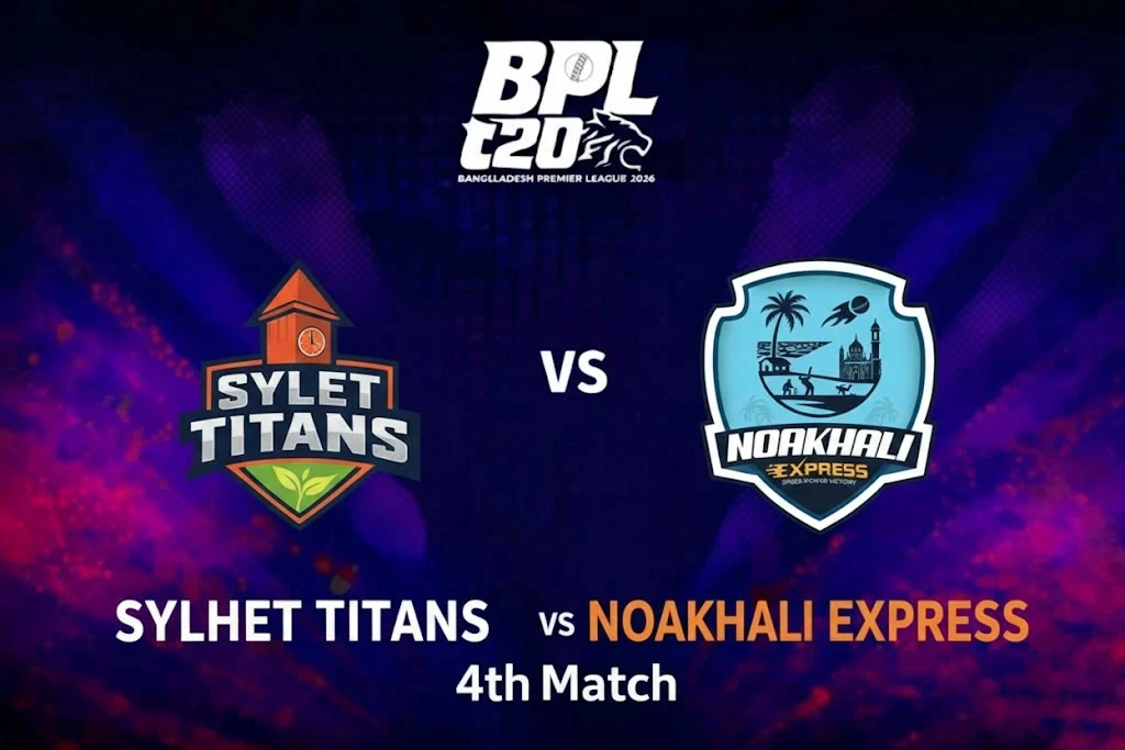 Sylhet Titans vs Noakhali Express, 4th Match